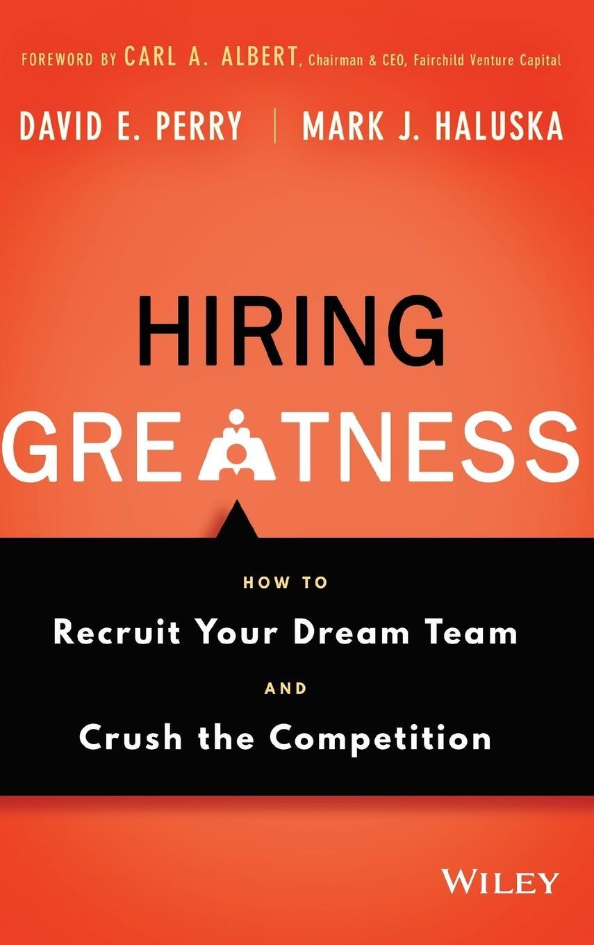 Cover: 9781119147442 | Hiring Greatness | David E Perry (u. a.) | Buch | 256 S. | Englisch