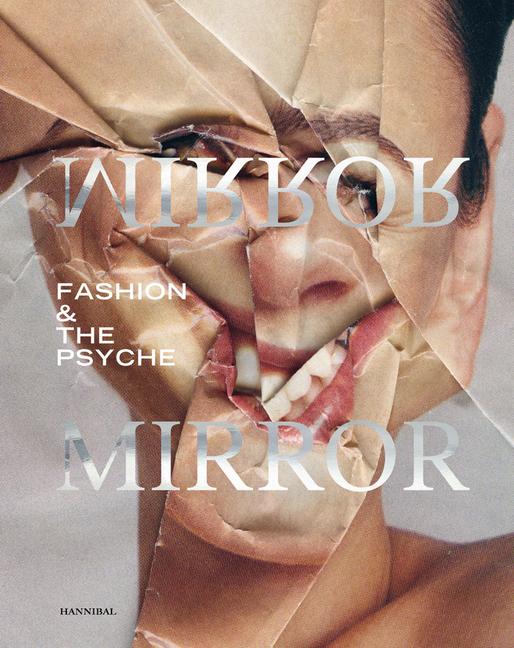 Cover: 9789464366297 | Mirror Mirror | Fashion &amp; the Psyche | Mode Museum Guislain Museum