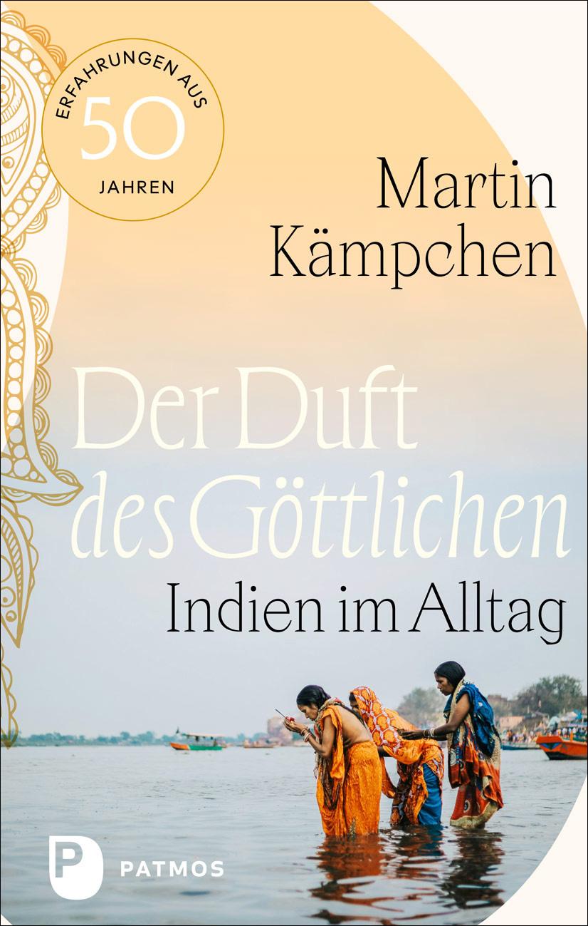 Cover: 9783843615747 | Der Duft des Göttlichen | Indien im Alltag. Erfahrungen aus 50 Jahren