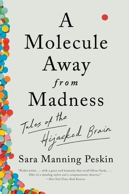 Cover: 9781324050544 | A Molecule Away from Madness | Tales of the Hijacked Brain | Peskin