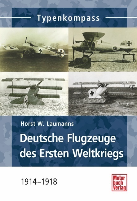 Cover: 9783613037175 | Deutsche Jagdflugzeuge des Ersten Weltkriegs | 1914-1918 | Laumanns