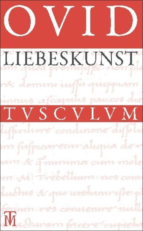 Cover: 9783050052762 | Liebeskunst / Ars amatoria | Ovid | Buch | Sammlung Tusculum | 262 S.