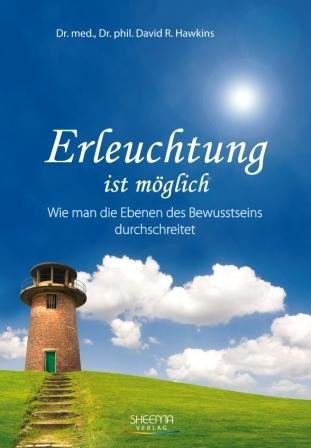 Cover: 9783931560218 | Erleuchtung ist möglich | David R. Hawkins | Buch | 448 S. | Deutsch