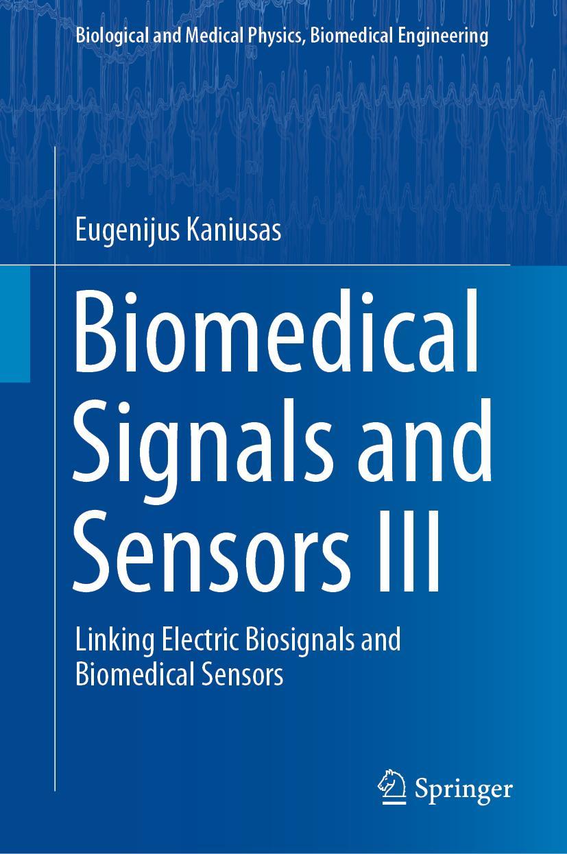 Cover: 9783319749167 | Biomedical Signals and Sensors III | Eugenijus Kaniusas | Buch | xvi