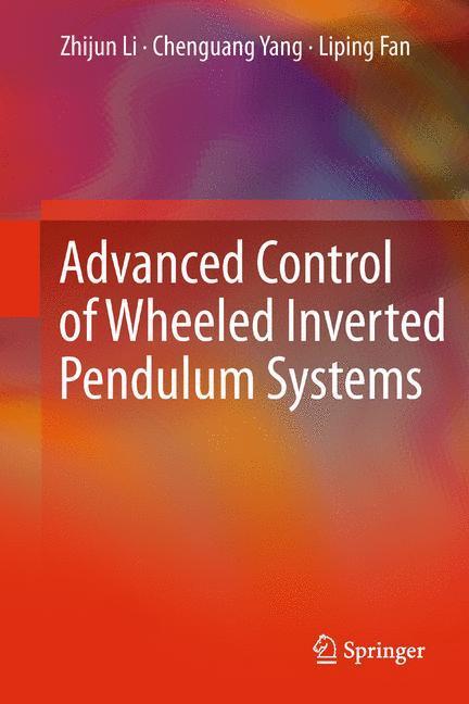 Bild: 9781447158806 | Advanced Control of Wheeled Inverted Pendulum Systems | Li (u. a.)