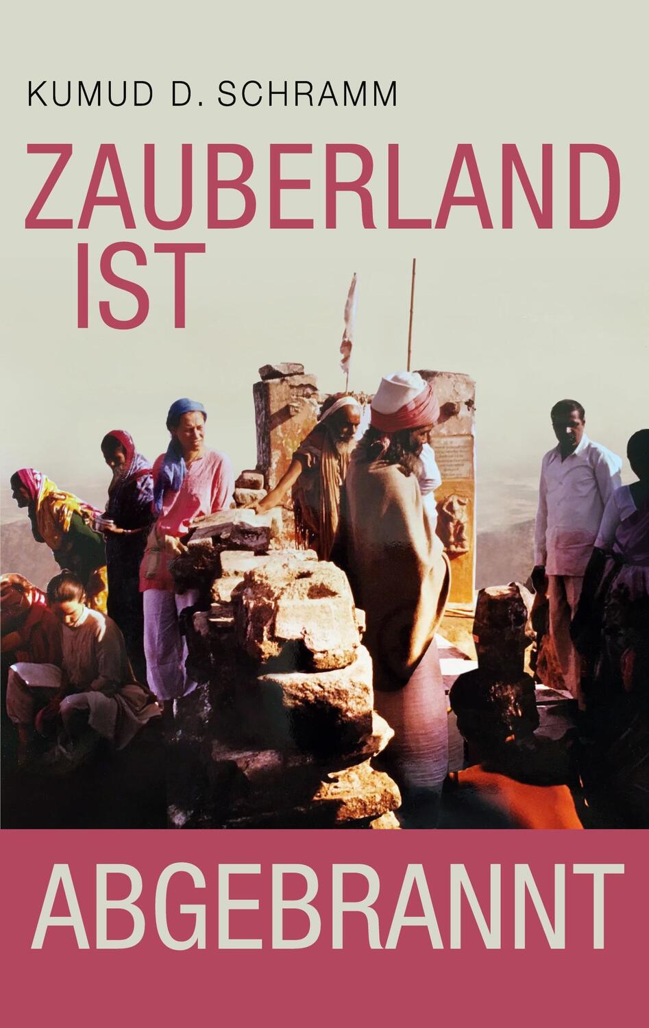 Cover: 9783755738367 | Zauberland ist abgebrannt | Kumud D. Schramm | Taschenbuch