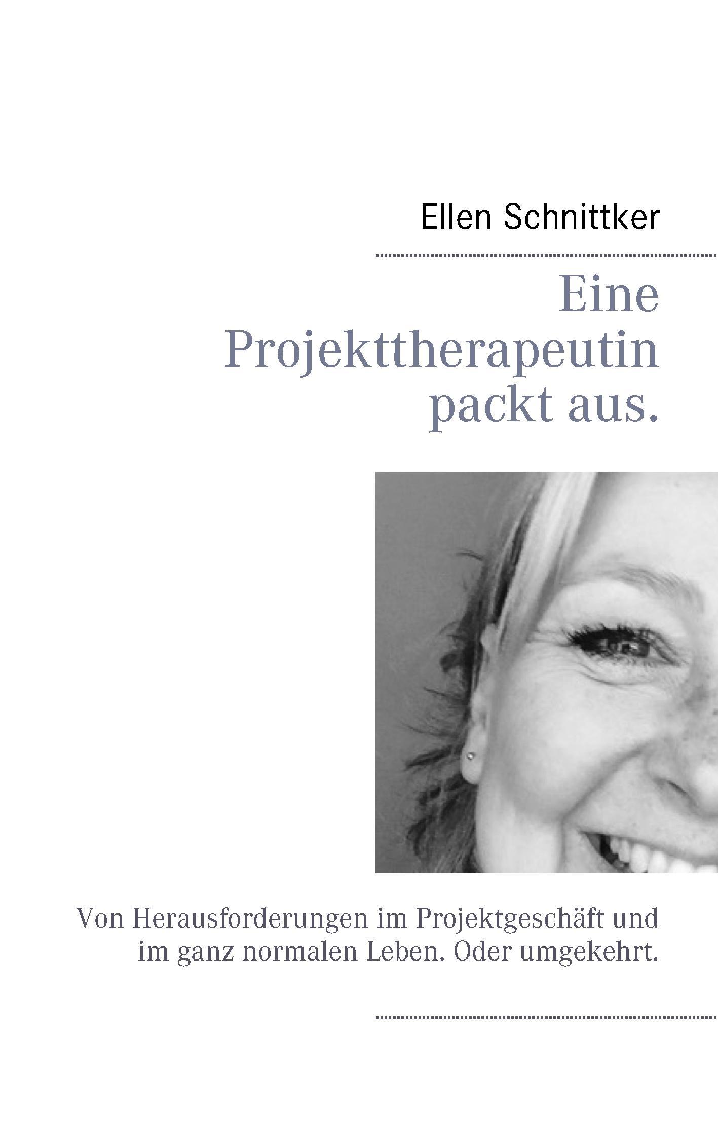 Cover: 9783734789908 | Eine Projekttherapeutin packt aus. | Ellen Schnittker | Taschenbuch