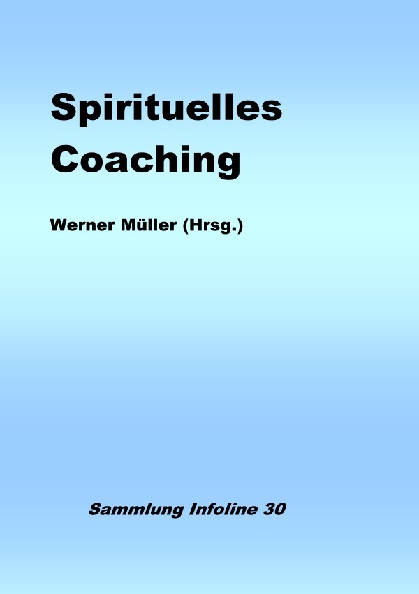 Cover: 9783754128107 | Spirituelles Coaching | Werner Müller | Taschenbuch | 112 S. | Deutsch