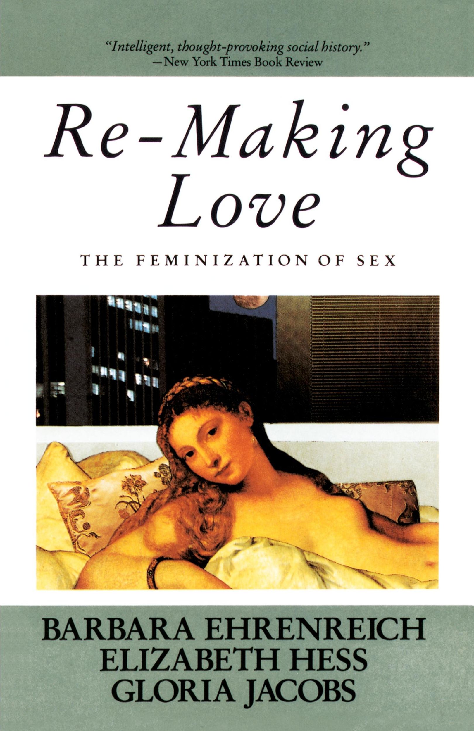 Cover: 9780385184991 | Re-Making Love | The Feminization Of Sex | Barbara Ehrenreich | Buch