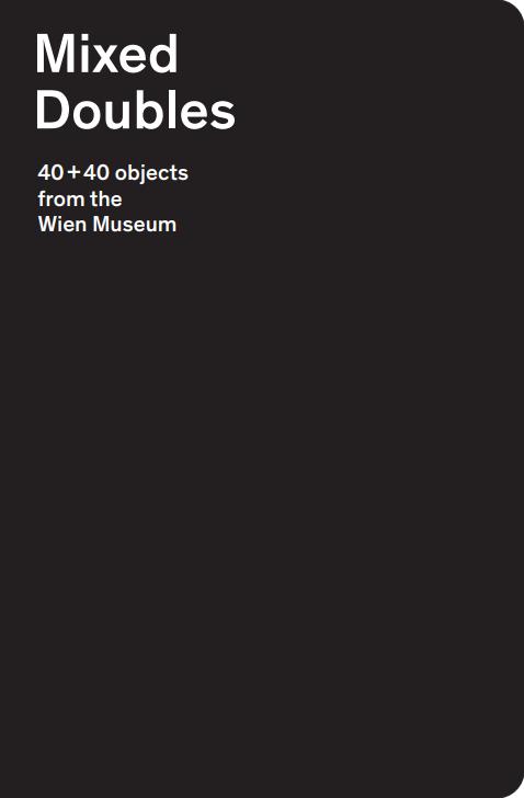 Cover: 9783854397359 | Mixed Doubles | 40+40 objects from the Wien Museum | Peter Stuiber