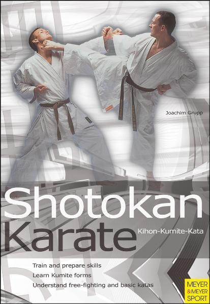 Cover: 9781841262819 | Shotokan Karate - Kihon, Kumite, Kata | Joachim Grupp | Taschenbuch