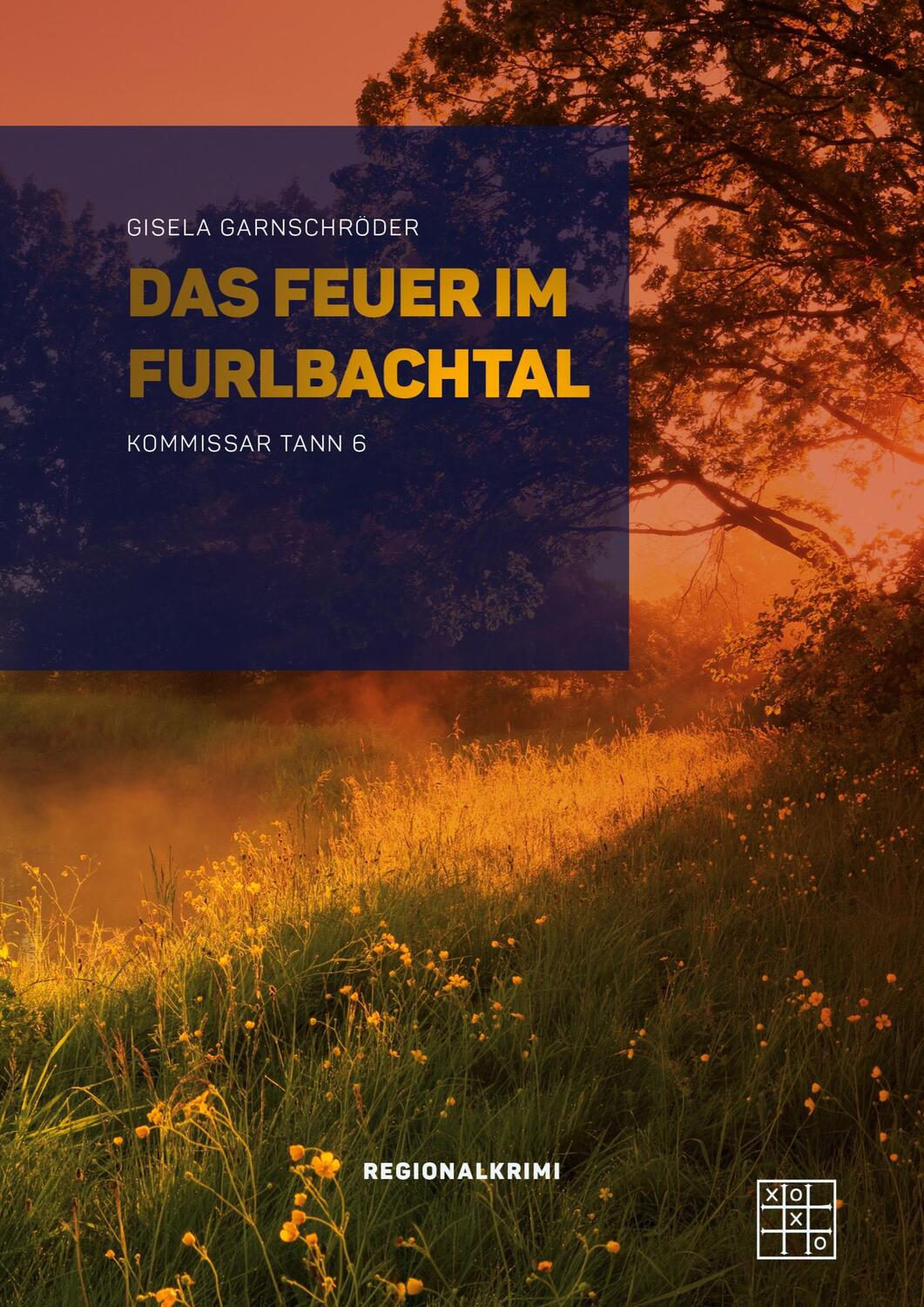 Cover: 9783967521719 | Das Feuer im Furlbachtal | Gisela Garnschröder | Taschenbuch | 200 S.