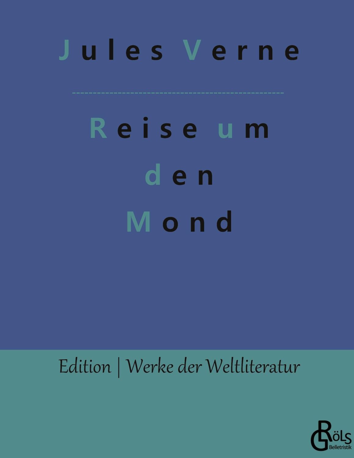 Cover: 9783988285027 | Reise um den Mond | Jules Verne | Buch | HC gerader Rücken kaschiert