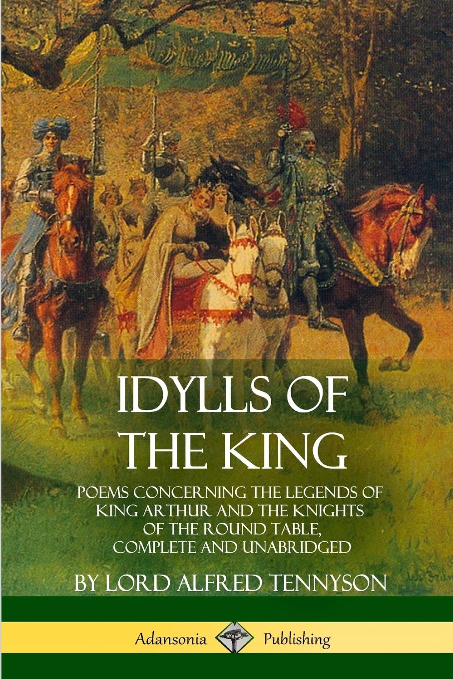 Cover: 9781387890972 | Idylls of the King | Lord Alfred Tennyson | Taschenbuch | Englisch