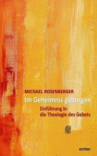 Cover: 9783429035297 | Im Geheimnis geborgen | Einführung in die Theologie des Gebets | Buch