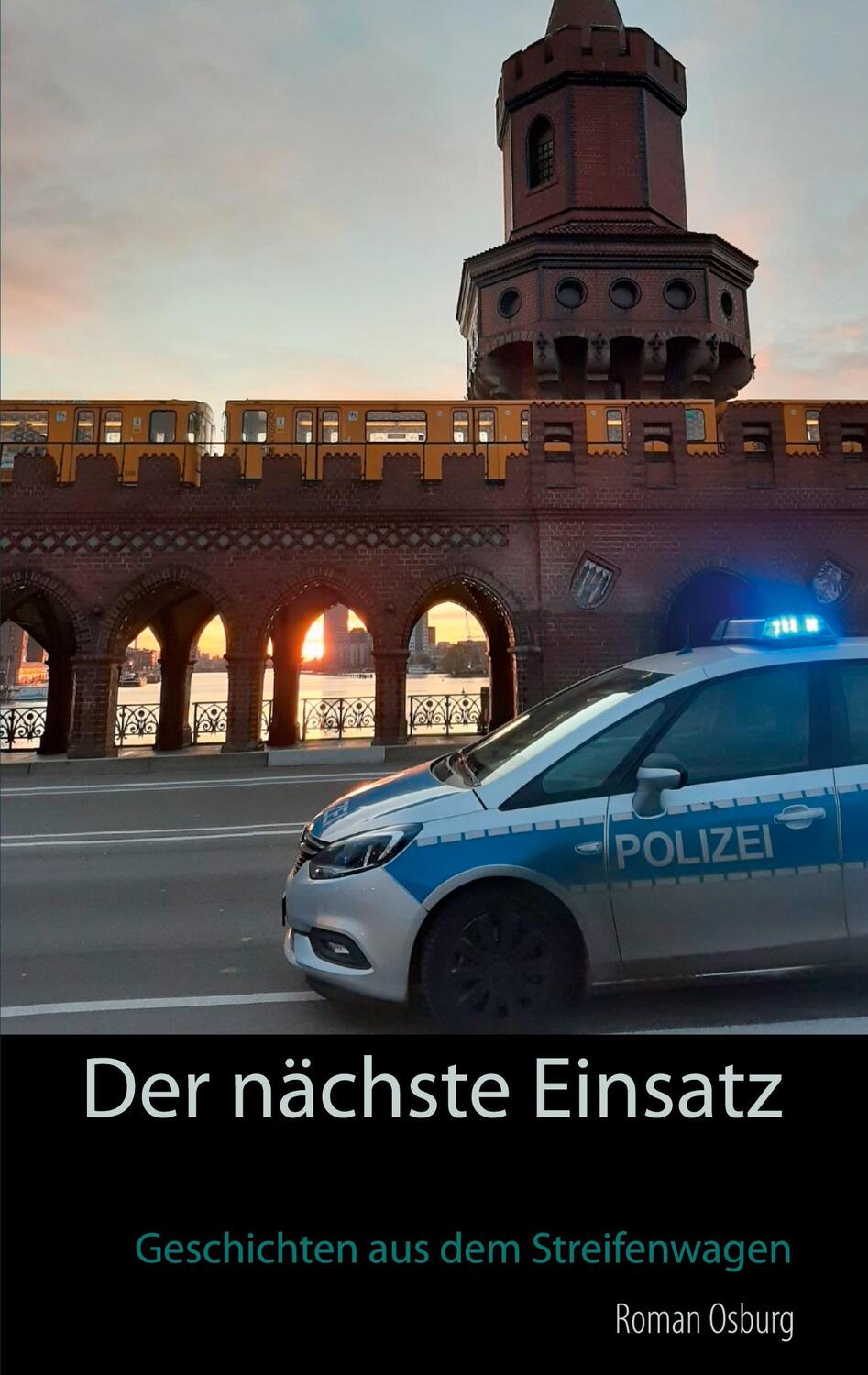 Cover: 9783751952873 | Der nächste Einsatz | Geschichten aus dem Streifenwagen | Roman Osburg