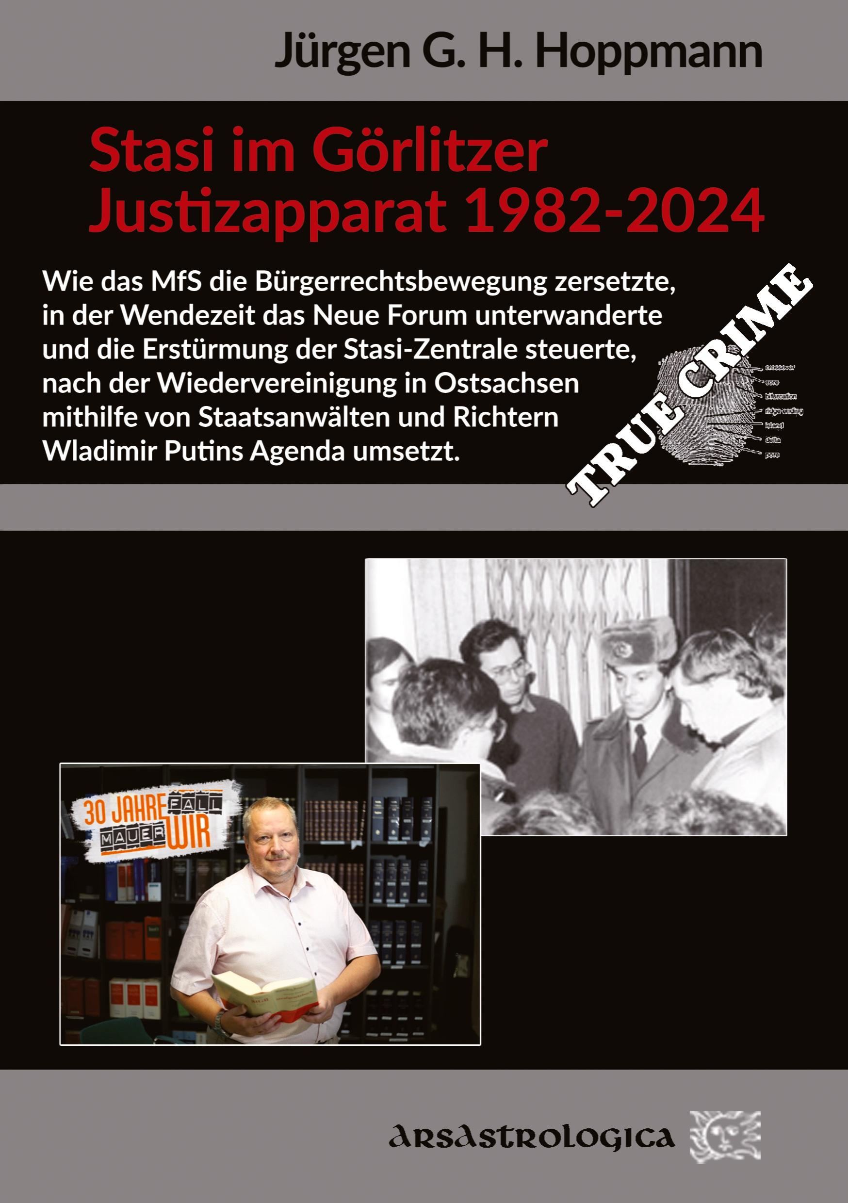 Cover: 9783384080158 | Stasi im Görlitzer Justizapparat 1982 - 2024 | Jürgen G. H. Hoppmann