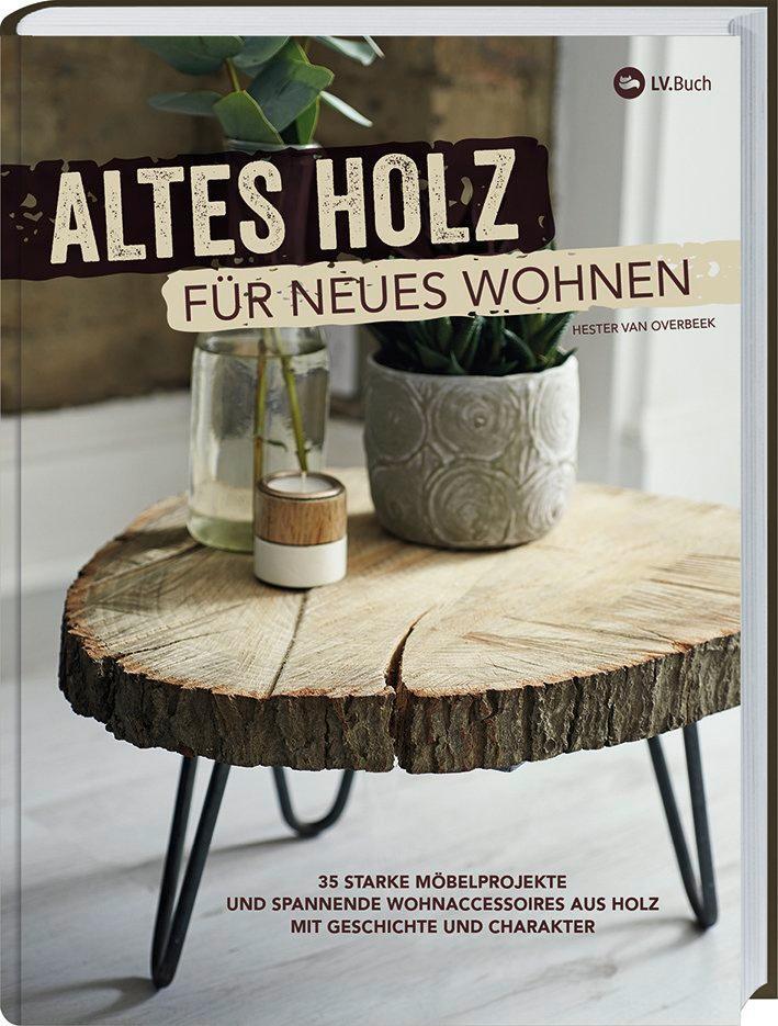 Cover: 9783784355641 | Altes Holz für neues Wohnen | Hester van Overbeek | Buch | 128 S.