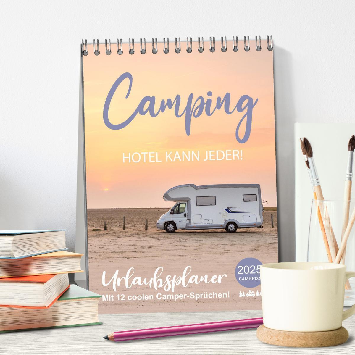 Bild: 9783435908752 | Camping - Hotel kann jeder! (Tischkalender 2025 DIN A5 hoch),...