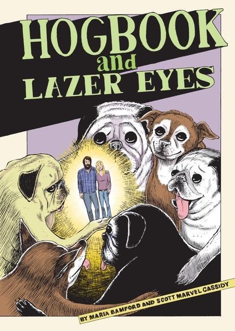 Cover: 9781683967736 | Hogbook and Lazer Eyes | Maria Bamford (u. a.) | Buch | Englisch