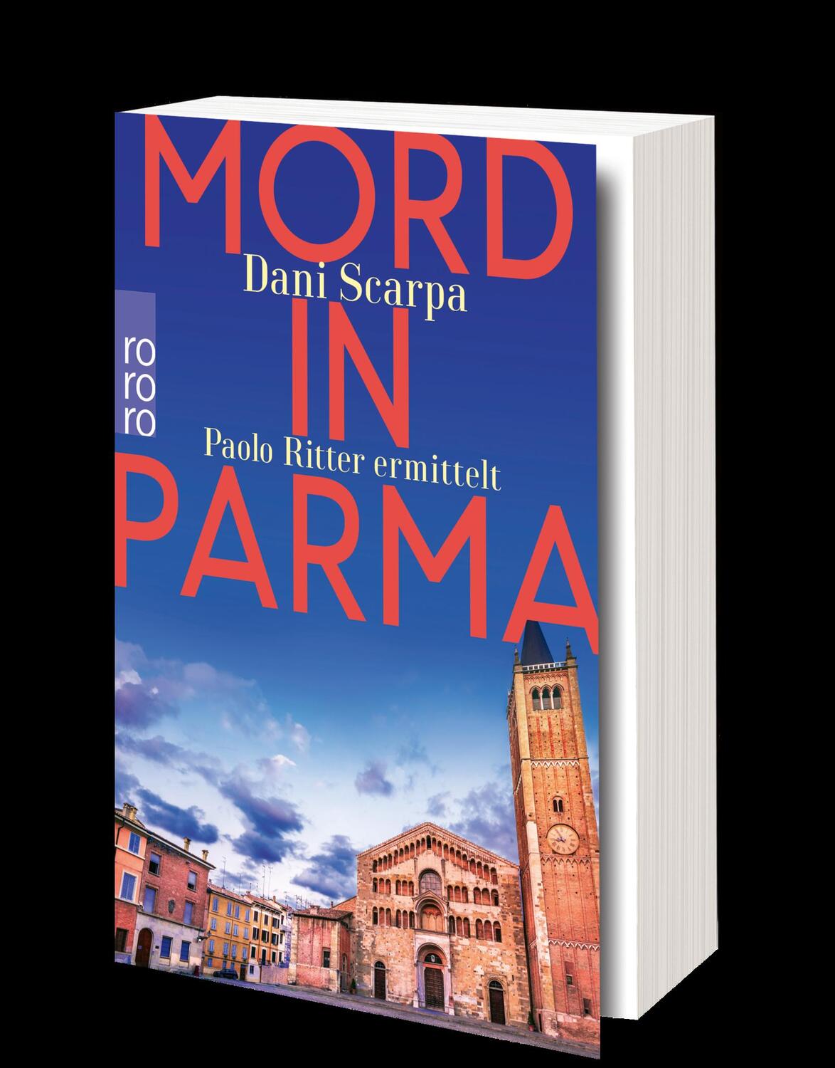 Bild: 9783499002434 | Mord in Parma | Paolo Ritter ermittelt Emilia-Romagna | Dani Scarpa