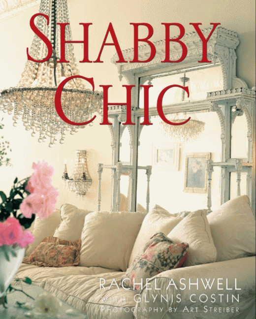 Cover: 9780062007315 | Shabby Chic | Rachel Ashwell | Taschenbuch | Englisch | 2011