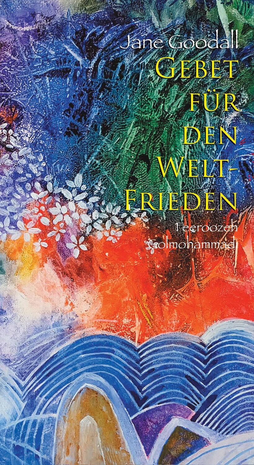 Cover: 9783865662729 | Gebet für den Welt-Frieden | Jane Goodall | Buch | Deutsch | 2015