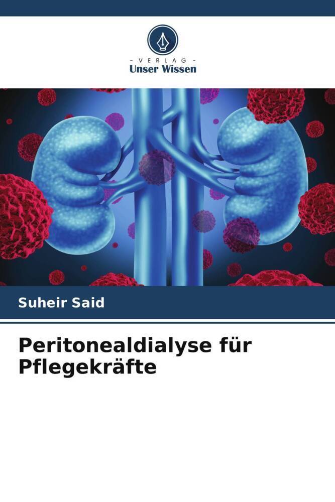 Cover: 9786207417179 | Peritonealdialyse für Pflegekräfte | Suheir Said | Taschenbuch | 56 S.