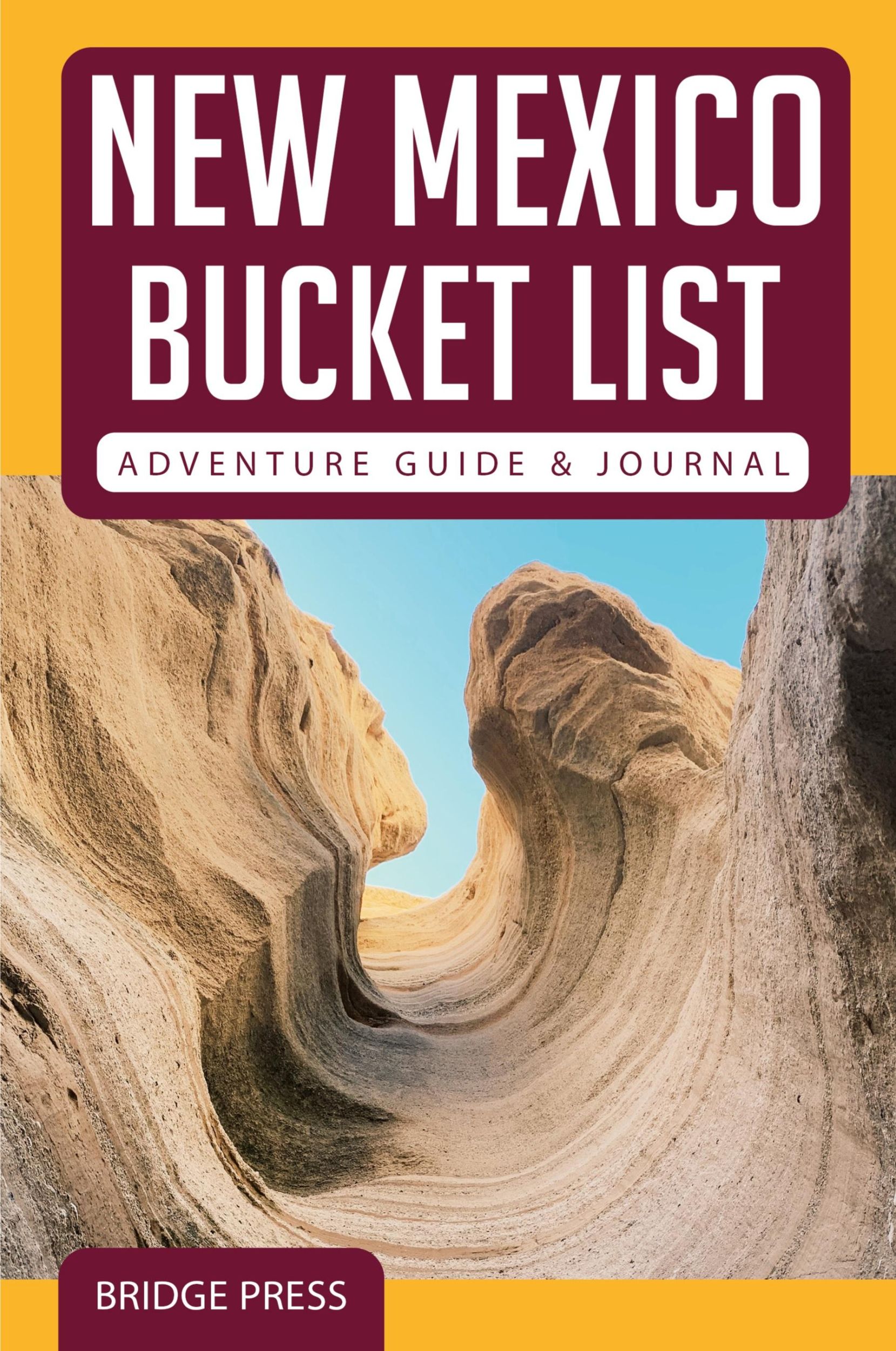 Cover: 9781955149129 | ¿¿New Mexico Bucket List Adventure Guide &amp; Journal | Bridge Press