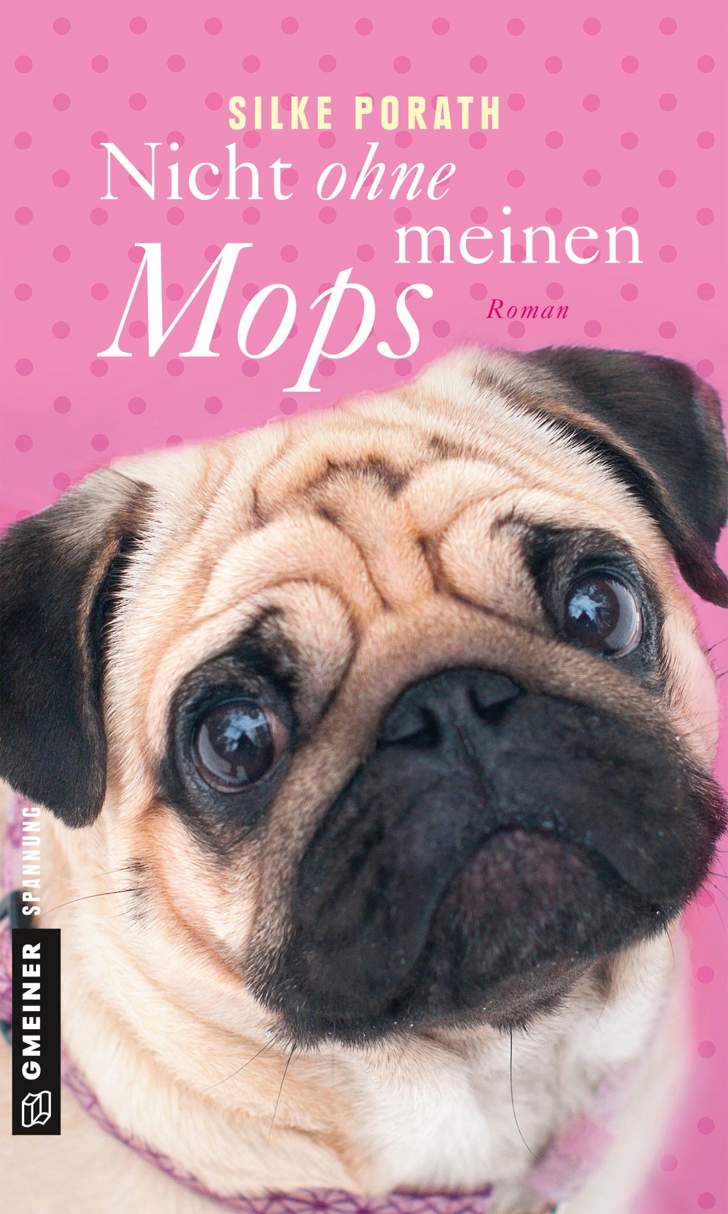 Cover: 9783839222409 | Nicht ohne meinen Mops | Silke Porath | Taschenbuch | 276 S. | Deutsch