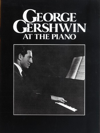 Cover: 9780863590474 | George Gershwin at the Piano | George Gershwin | Faber Music Ltd.