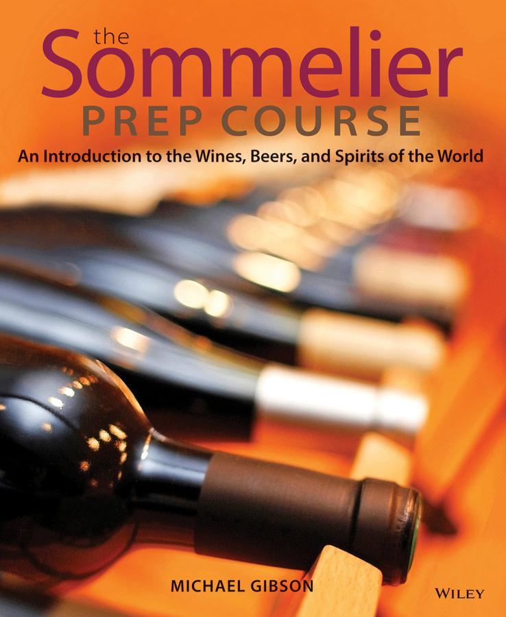 Cover: 9780470283189 | The Sommelier Prep Course | Michael Gibson | Taschenbuch | Englisch