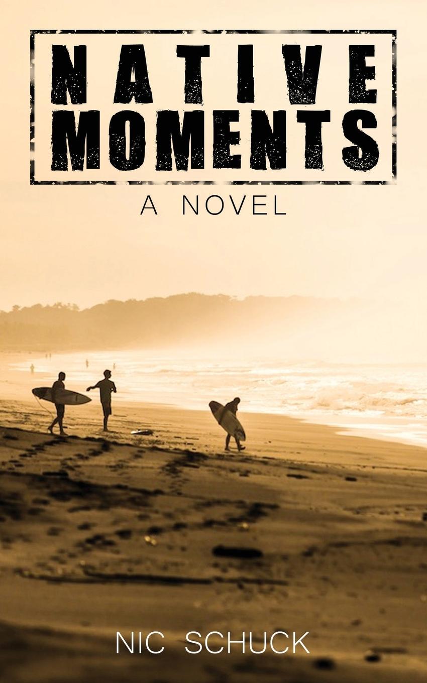 Cover: 9781637953495 | Native Moments | A Costa Rican Surf Adventure | Nic Schuck | Buch