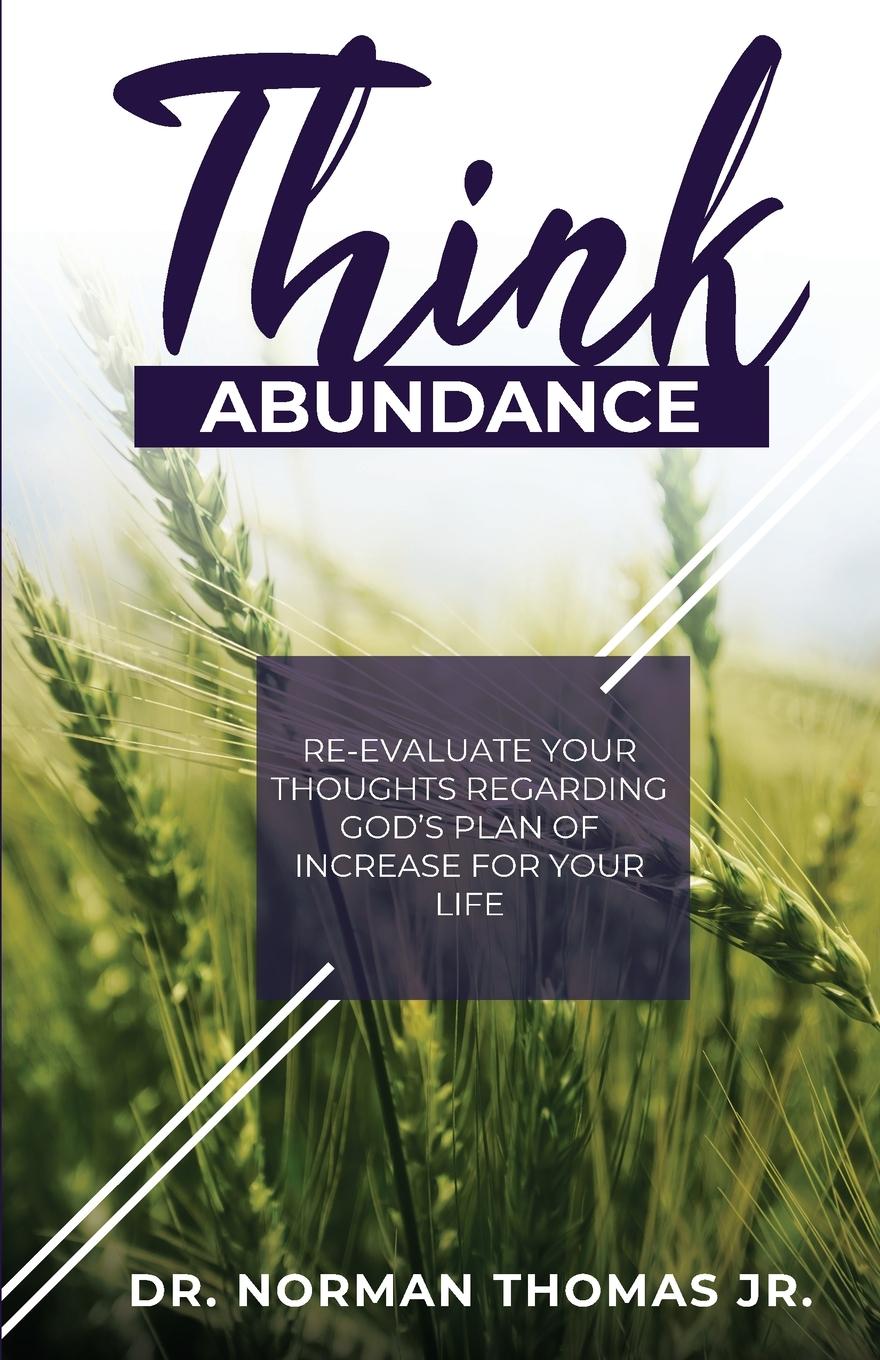 Cover: 9781732706200 | Think Abundance | Jr. Norman Thomas | Taschenbuch | Englisch | 2018