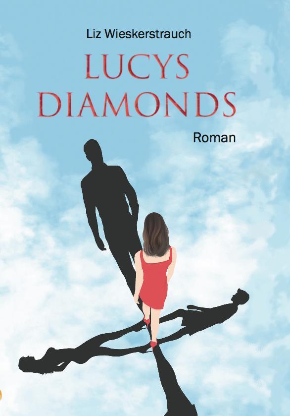 Cover: 9783934719705 | lucys-diamonds | Roman | Liz Wieskerstrauch | Buch | 264 S. | Deutsch