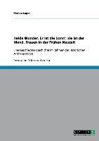 Cover: 9783640409426 | Heide Wunder, Er ist die Sonn', sie ist der Mond. Frauen in der...