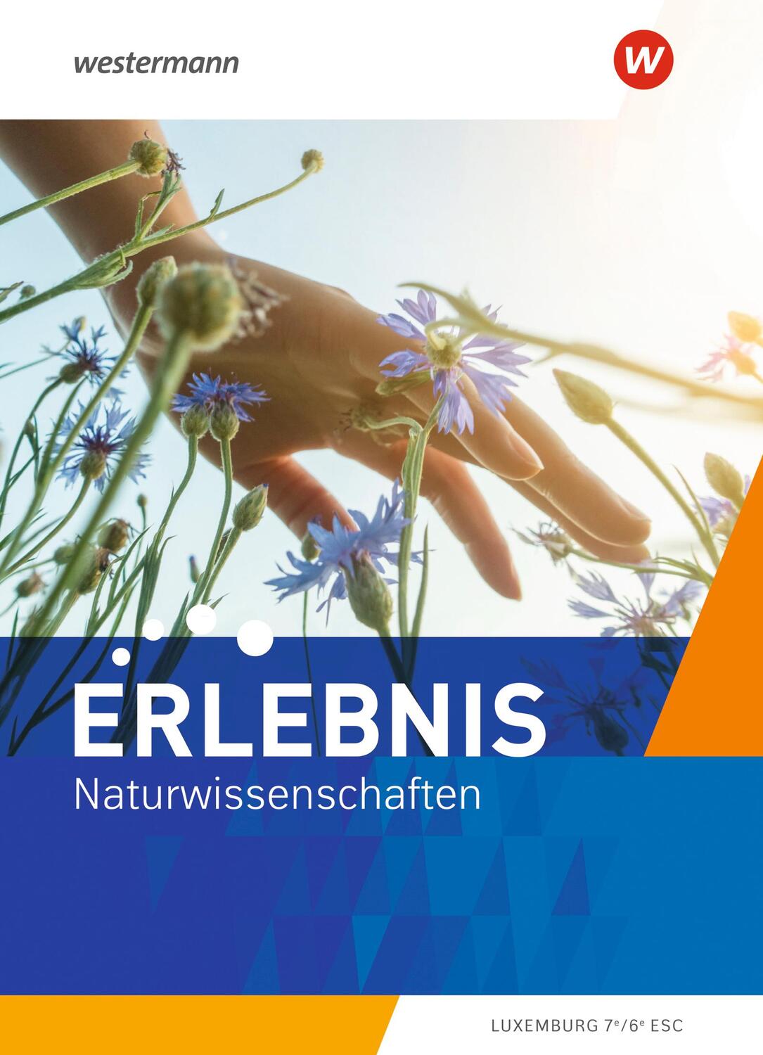 Cover: 9783141176209 | Erlebnis Naturwissenschaften 1. Schülerband. Für Luxemburg | Buch