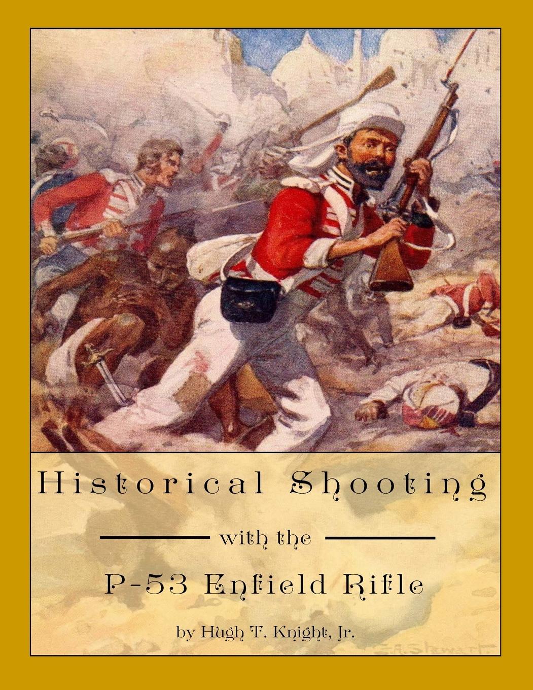 Cover: 9781304530943 | Historical Shooting with the P-53 Enfield Rifle | Hugh Knight | Buch