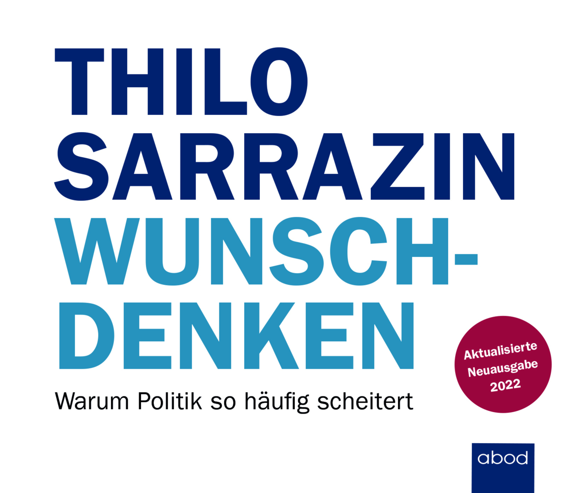 Cover: 9783954718559 | Wunschdenken, Audio-CD | Warum Politik so häufig scheitert | Sarrazin