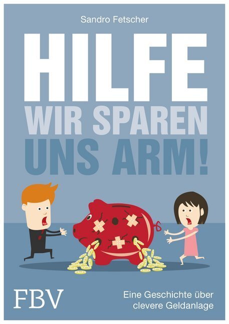 Cover: 9783959721844 | Hilfe, wir sparen uns arm! | Eine Geschichte über clevere Geldanlage