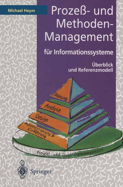 Cover: 9783642782770 | Prozeß- und Methoden-Management für Informationssysteme | Michael Heym