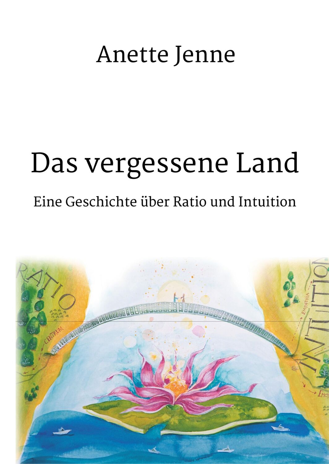 Cover: 9783347042971 | Das vergessene Land | Eine Geschichte über Ratio und Intuition | Jenne