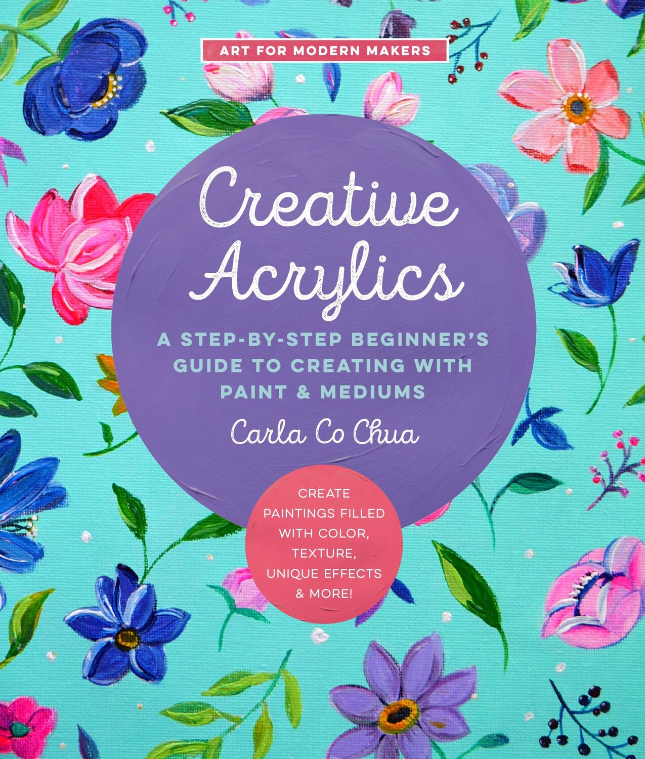 Cover: 9780760373279 | Creative Acrylics | Carla Co Chua | Taschenbuch | Englisch | 2022