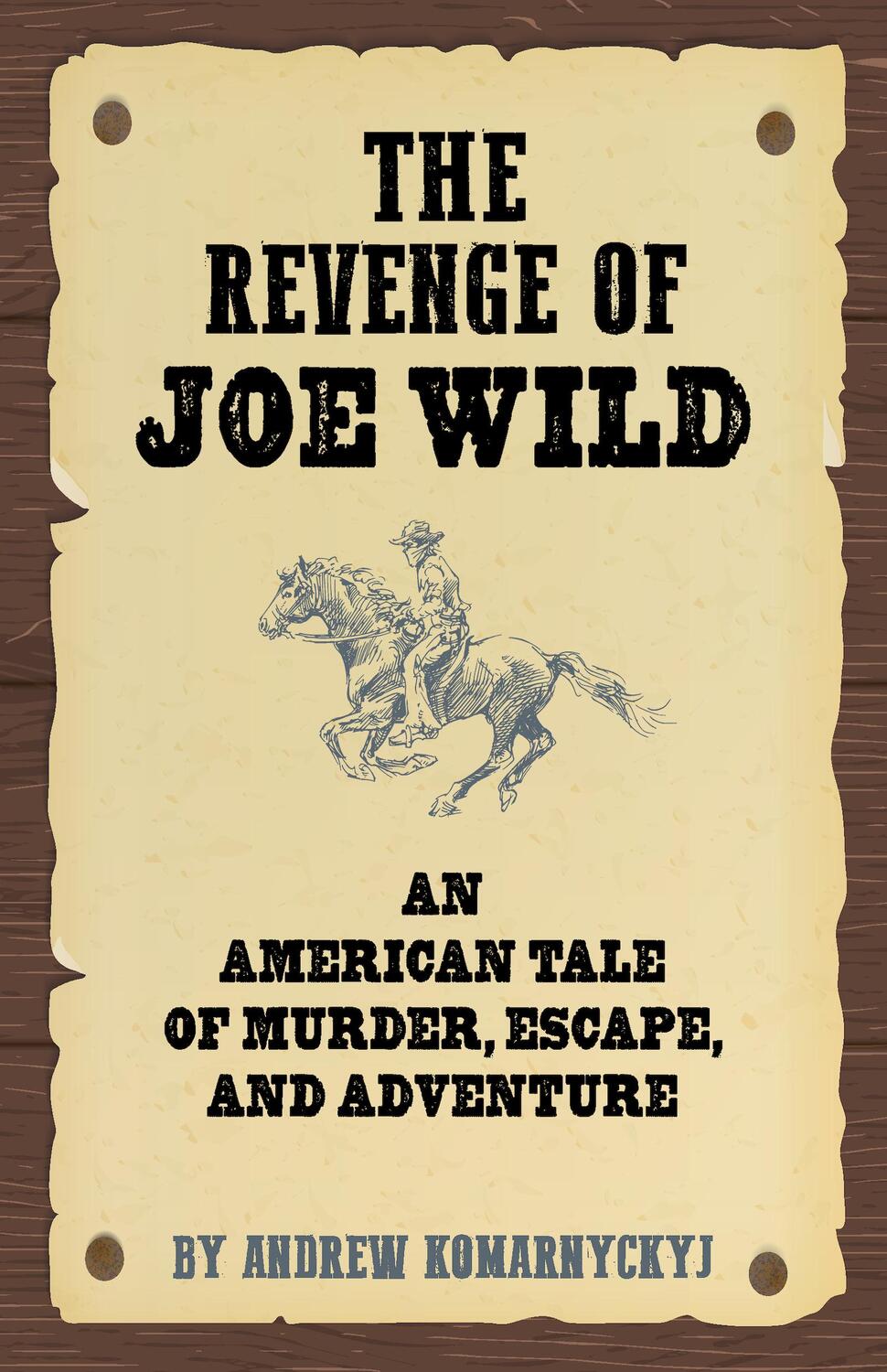 Cover: 9781595801111 | The Revenge of Joe Wild | Andrew Komarnyckyj | Taschenbuch | Englisch