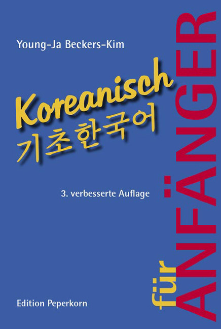 Cover: 9783929181586 | Koreanisch für Anfänger | Young-ja Beckers-Kim | Taschenbuch | 282 S.