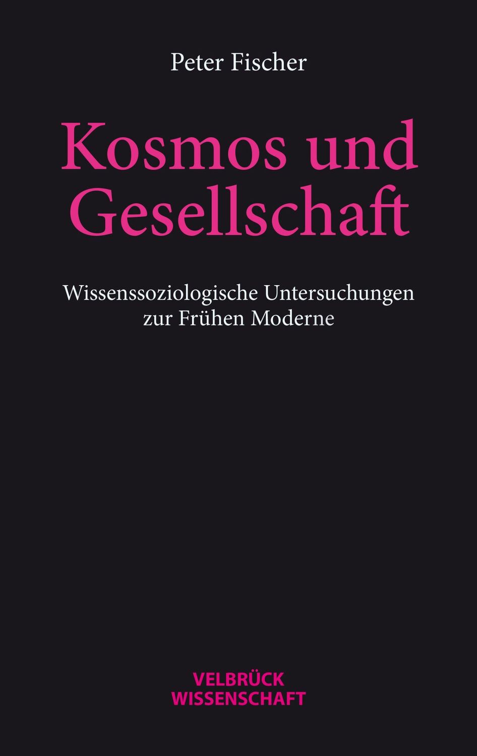 Cover: 9783958323421 | Kosmos und Gesellschaft | Peter Fischer | Taschenbuch | 324 S. | 2023