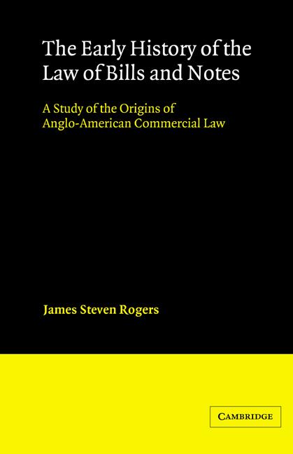 Cover: 9780521522045 | The Early History of the Law of Bills and Notes | James Steven Rogers