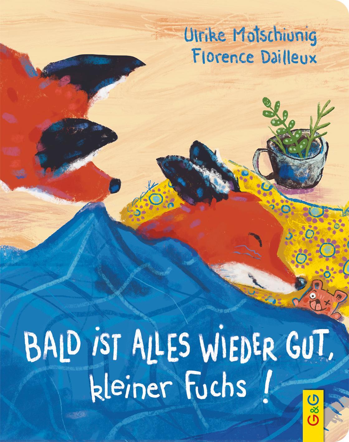 Cover: 9783707425697 | Bald ist alles wieder gut, kleiner Fuchs! | Ulrike Motschiunig | Buch