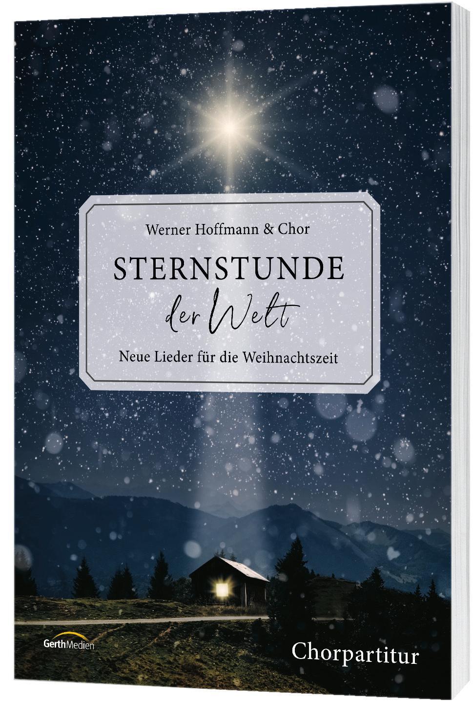 Cover: 9783896155702 | Sternstunde der Welt - Chorpartitur | Werner Hoffmann | Taschenbuch