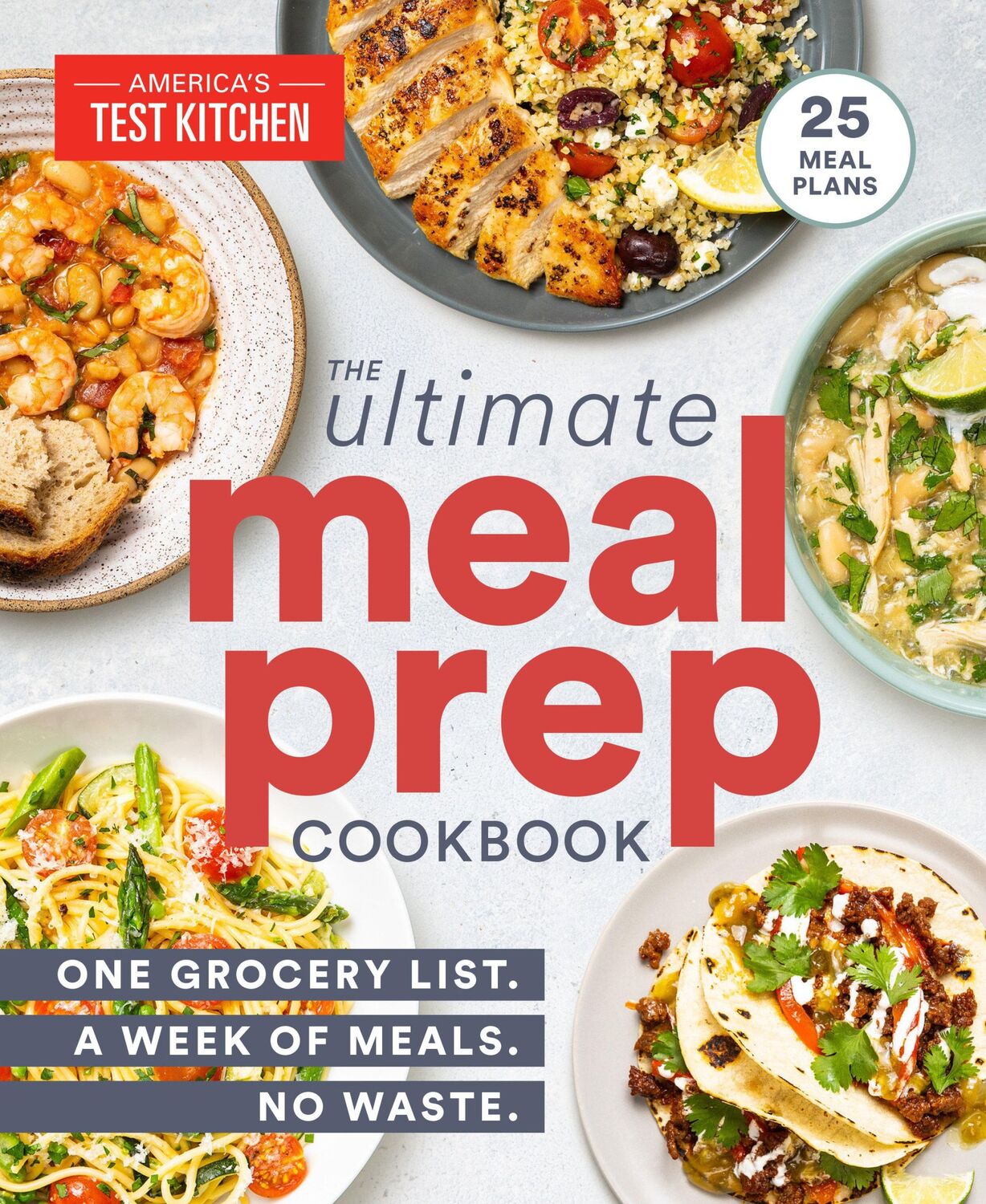 Cover: 9781948703581 | The Ultimate Meal-Prep Cookbook: One Grocery List. a Week of Meals....